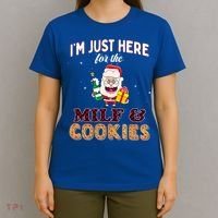 Christmas Funny Santa Just Here For The Milfs And Cookies Gift T-Shirt thumb 4