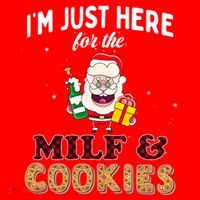 Christmas Funny Santa Just Here For The Milfs And Cookies Gift Santa Hat thumb 1