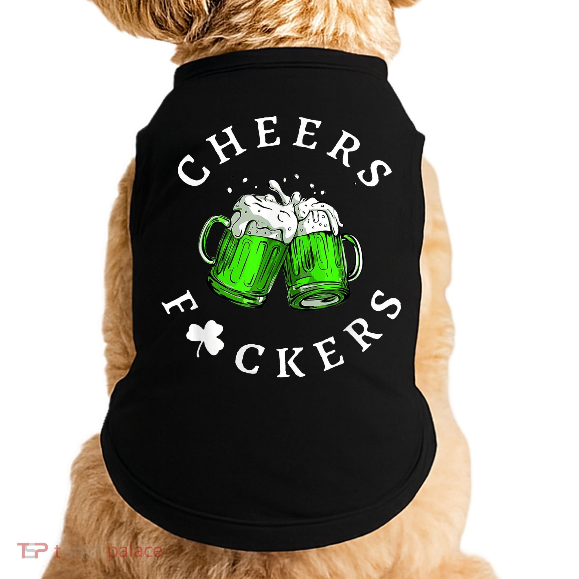 Cheers Fckers' St Patricks Day M.e.n WoM.e.n Beer Drinking Funny Doggie Tank