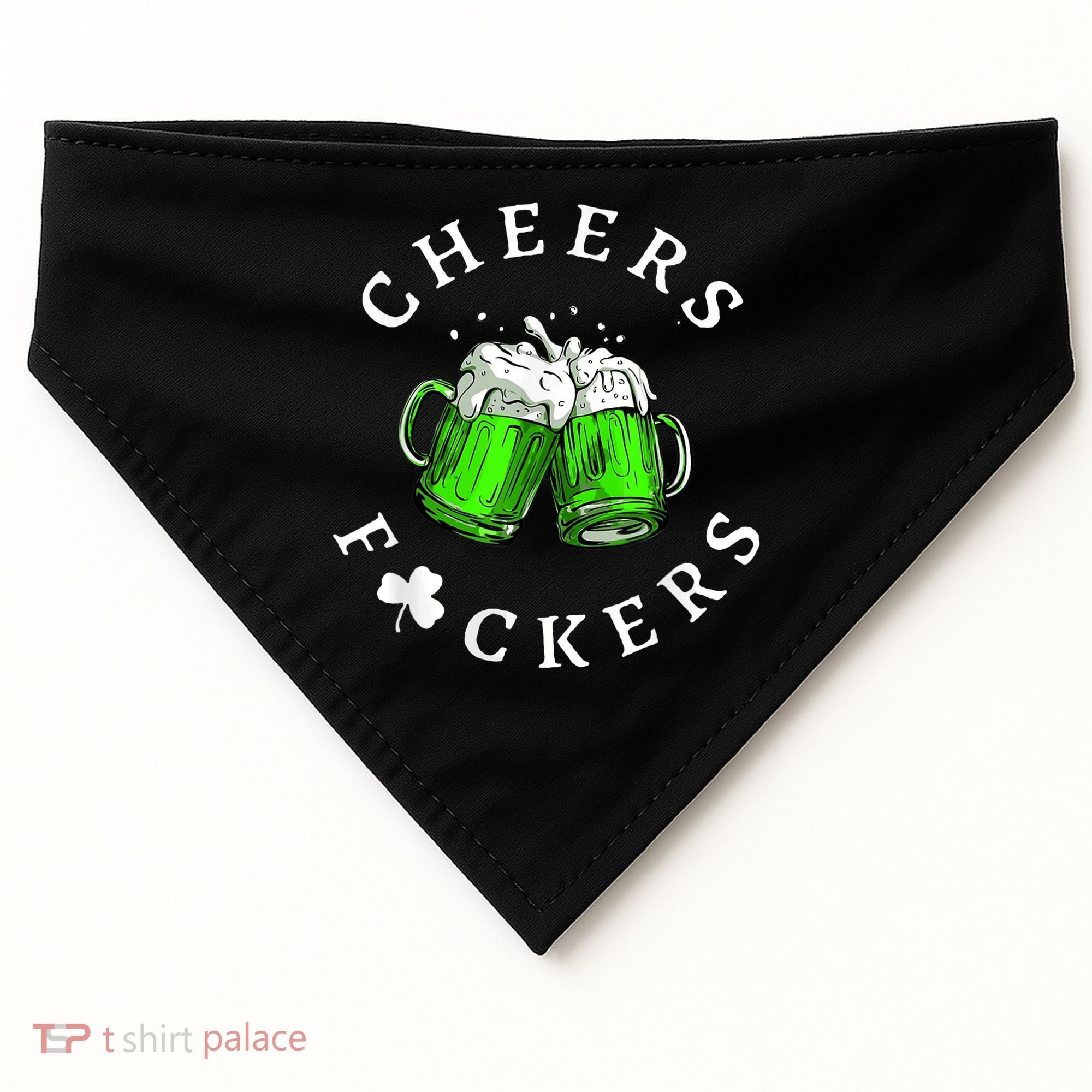 Cheers Fckers' St Patricks Day M.e.n WoM.e.n Beer Drinking Funny USA-Made Doggie Bandana