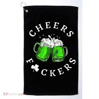 Cheers Fckers' St Patricks Day M.e.n WoM.e.n Beer Drinking Funny Golf Towel