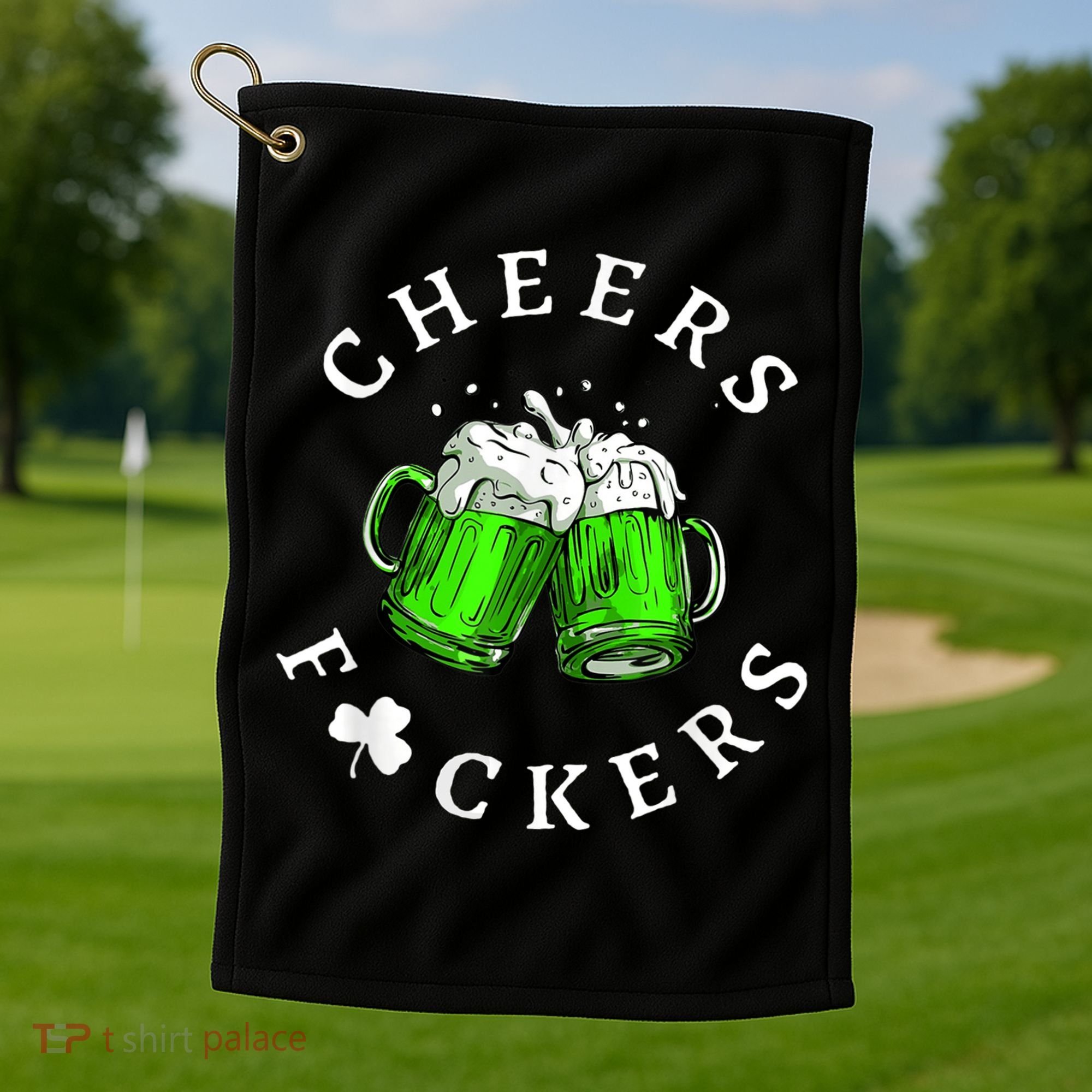 Cheers Fckers' St Patricks Day M.e.n WoM.e.n Beer Drinking Funny Golf Towel