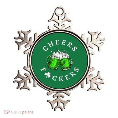 Cheers Fckers' St Patricks Day M.e.n WoM.e.n Beer Drinking Funny Ornament