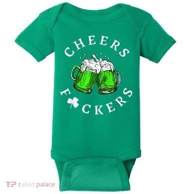 Cheers Fckers' St Patricks Day M.e.n WoM.e.n Beer Drinking Funny Baby Bodysuit