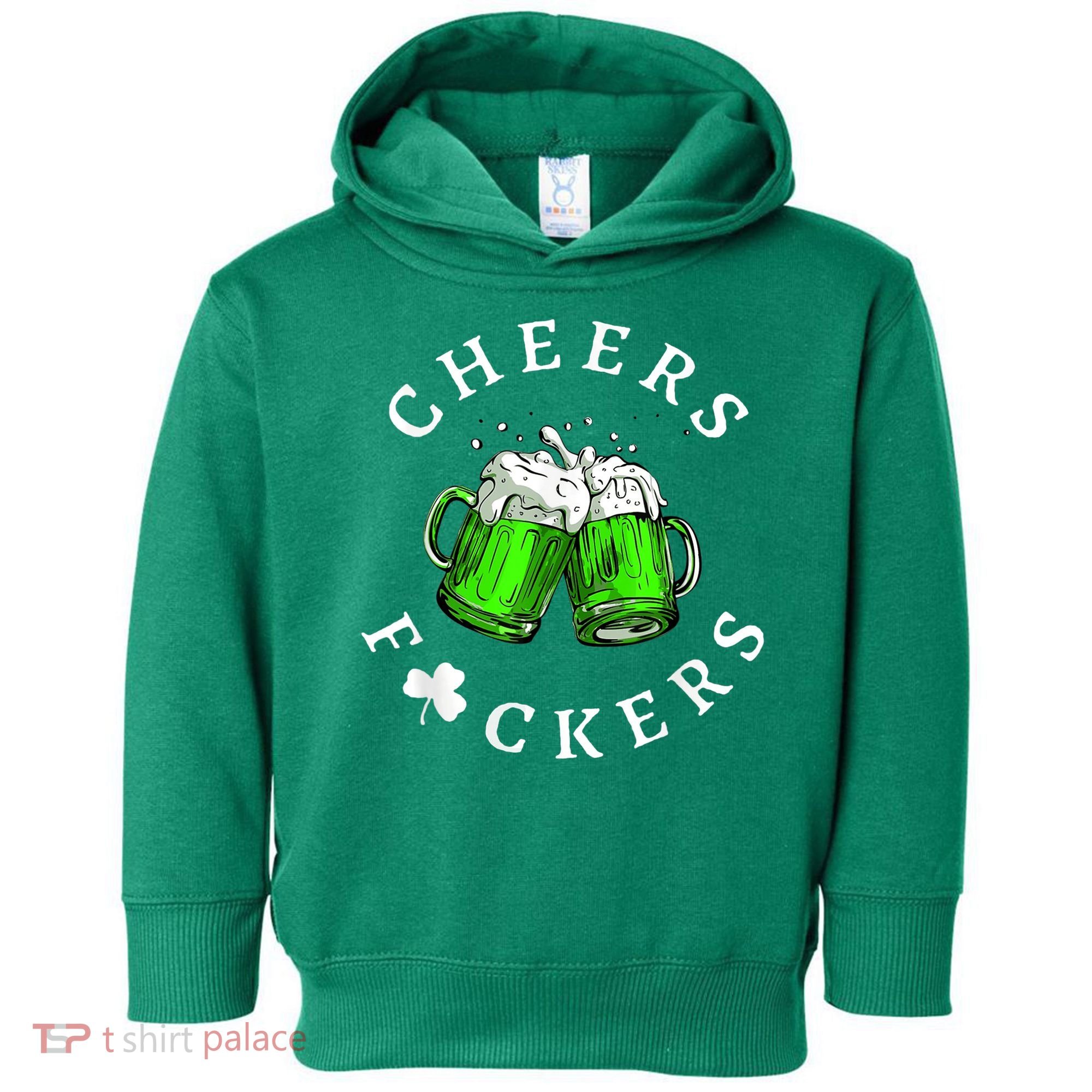 Cheers Fckers' St Patricks Day M.e.n WoM.e.n Beer Drinking Funny Toddler Hoodie