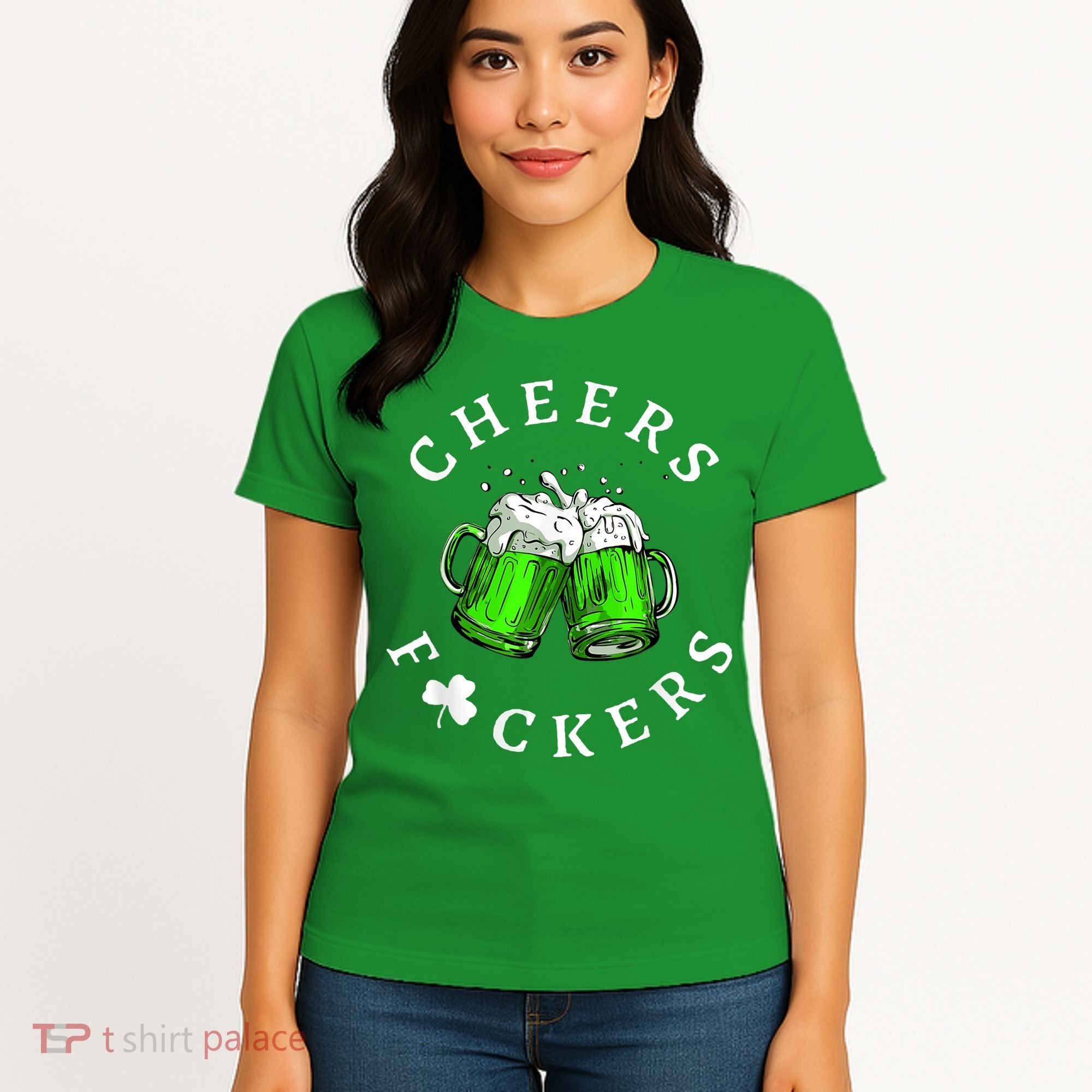 Cheers Fckers' St Patricks Day M.e.n WoM.e.n Beer Drinking Funny Women's T-Shirt