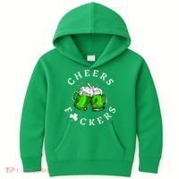 Cheers Fckers' St Patricks Day M.e.n WoM.e.n Beer Drinking Funny Kids Hoodie thumb 0