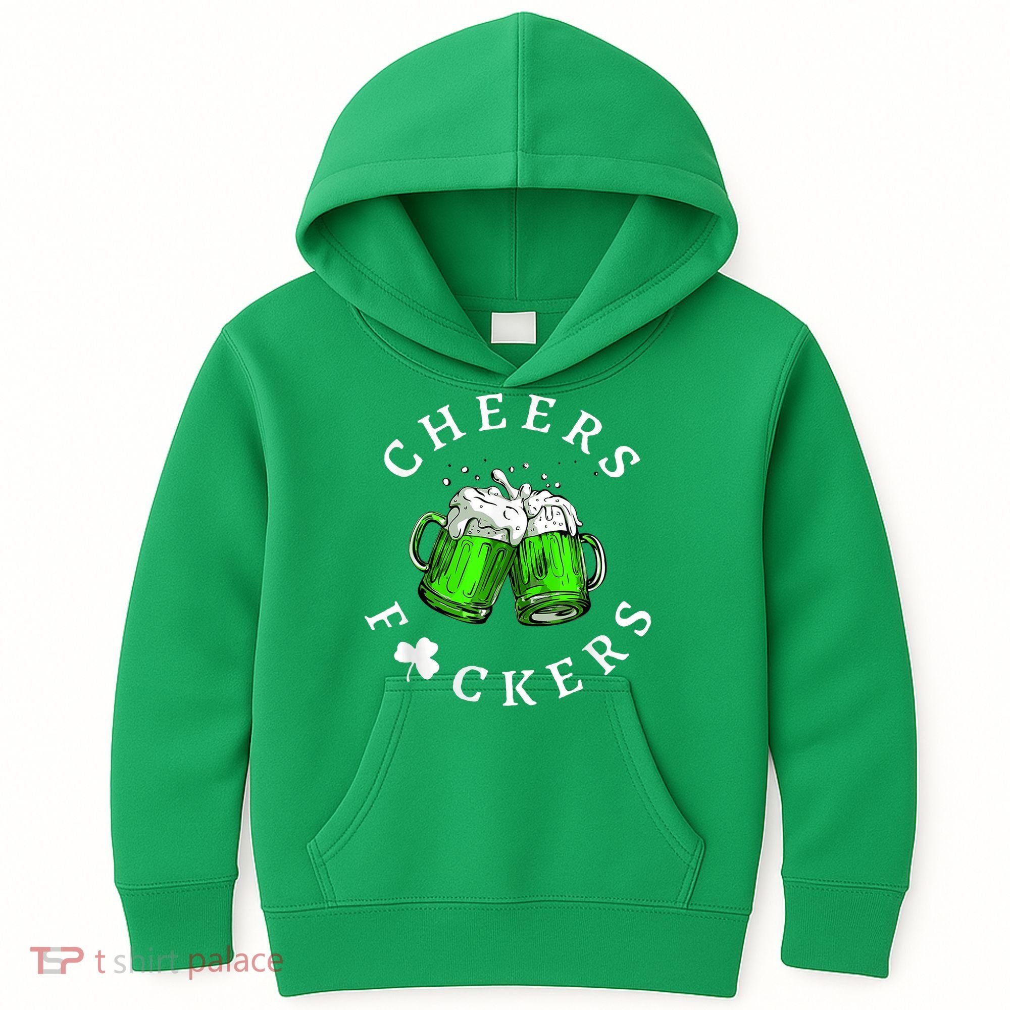 Cheers Fckers' St Patricks Day M.e.n WoM.e.n Beer Drinking Funny Kids Hoodie