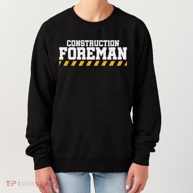 Construction Foreman Safety S For Crew Workers Women's Sweatshirt
