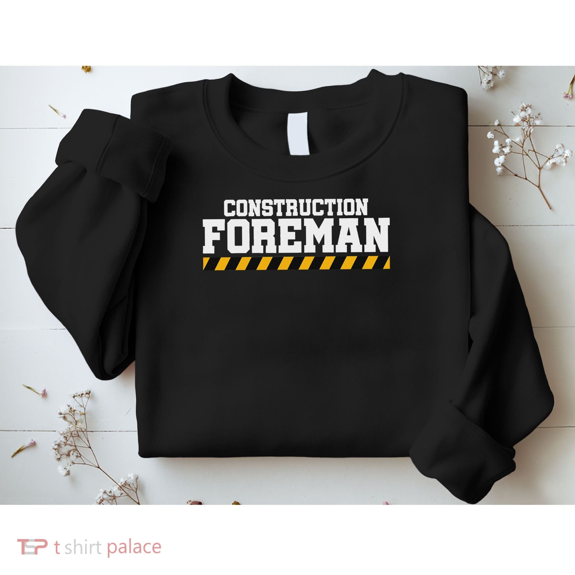 Construction Foreman Safety S For Crew Workers Sweatshirt