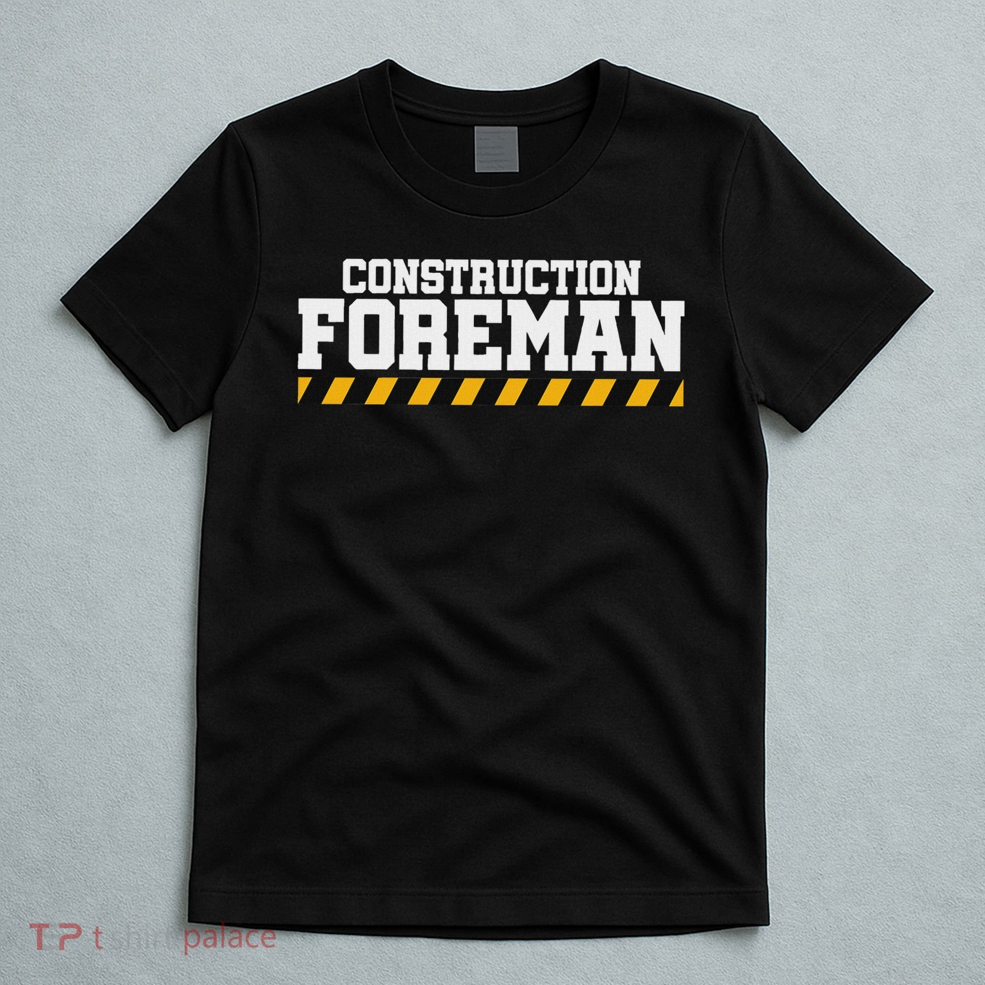 Construction Foreman Safety S For Crew Workers T-Shirt