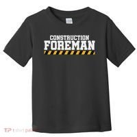 Construction Foreman Safety S For Crew Workers Toddler T-Shirt thumb 0