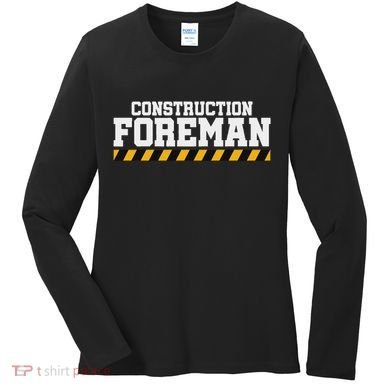 Construction Foreman Safety S For Crew Workers Women's Long Sleeve Shirt