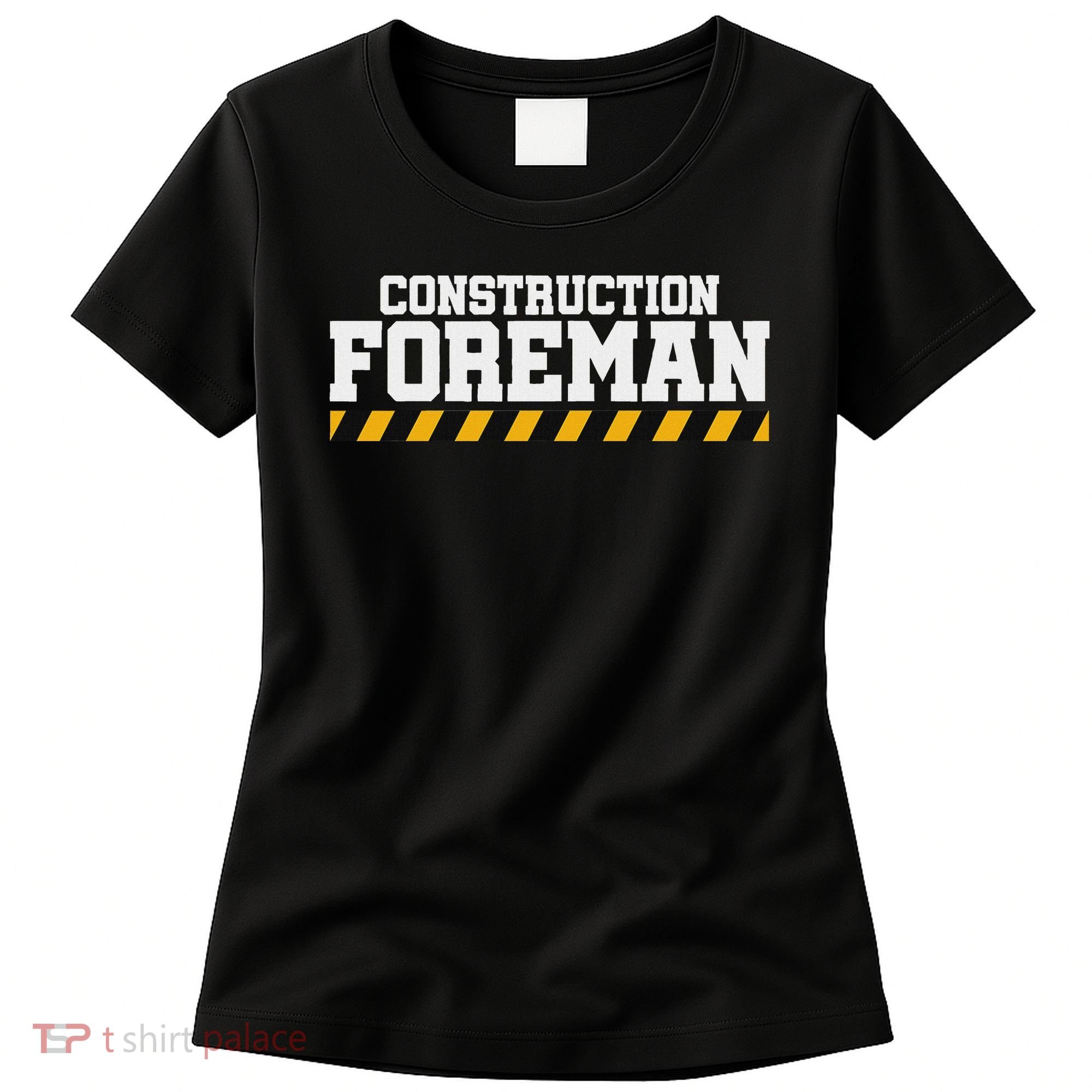 Construction Foreman Safety S For Crew Workers Women's T-Shirt