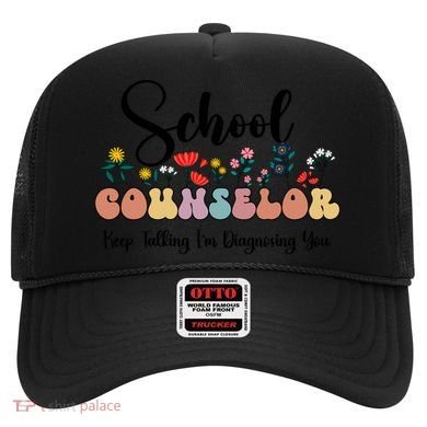 Cute Floral School Counselor Keep Talking I'm Diagnosing You Cool Gift Hat