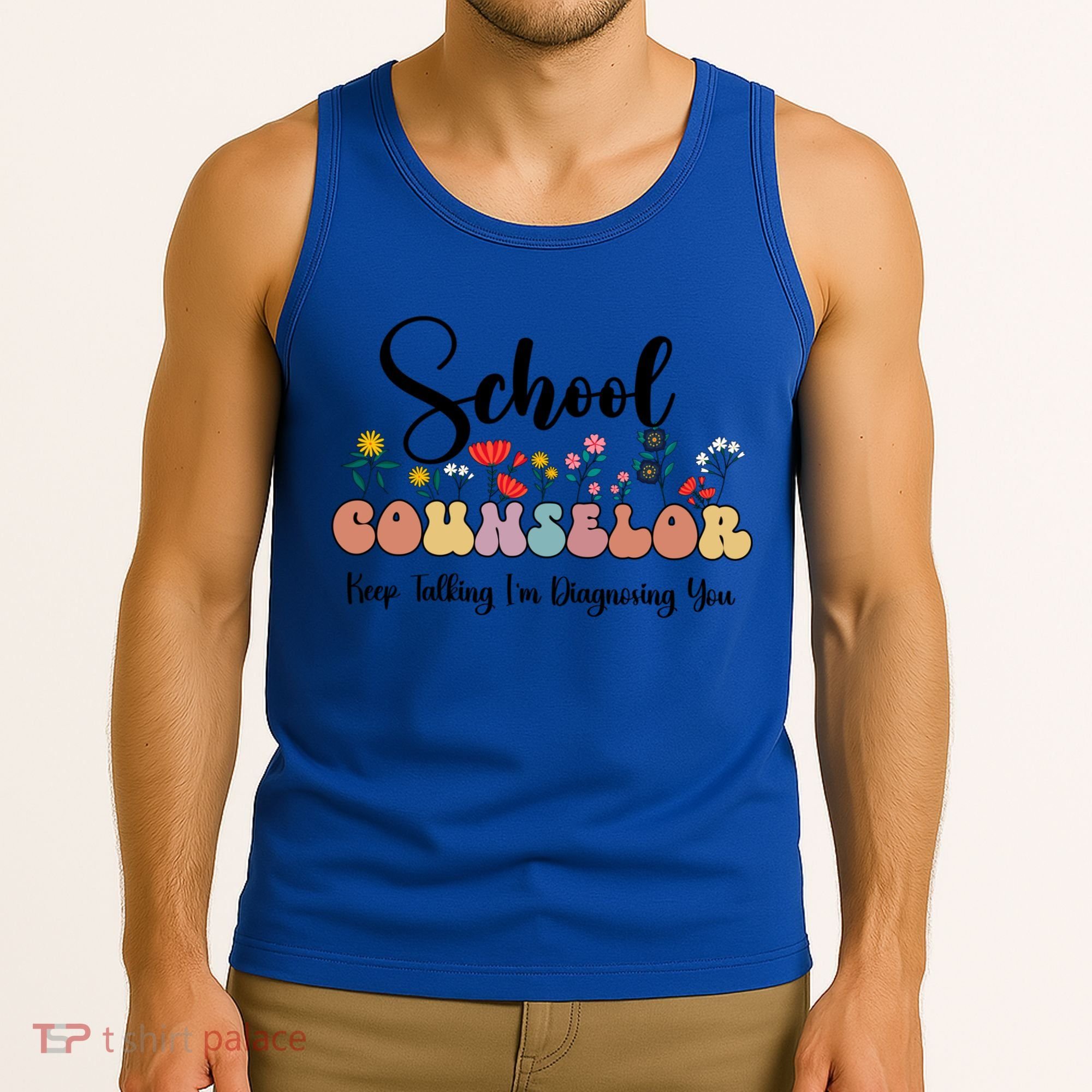Cute Floral School Counselor Keep Talking I'm Diagnosing You Cool Gift Tank Top