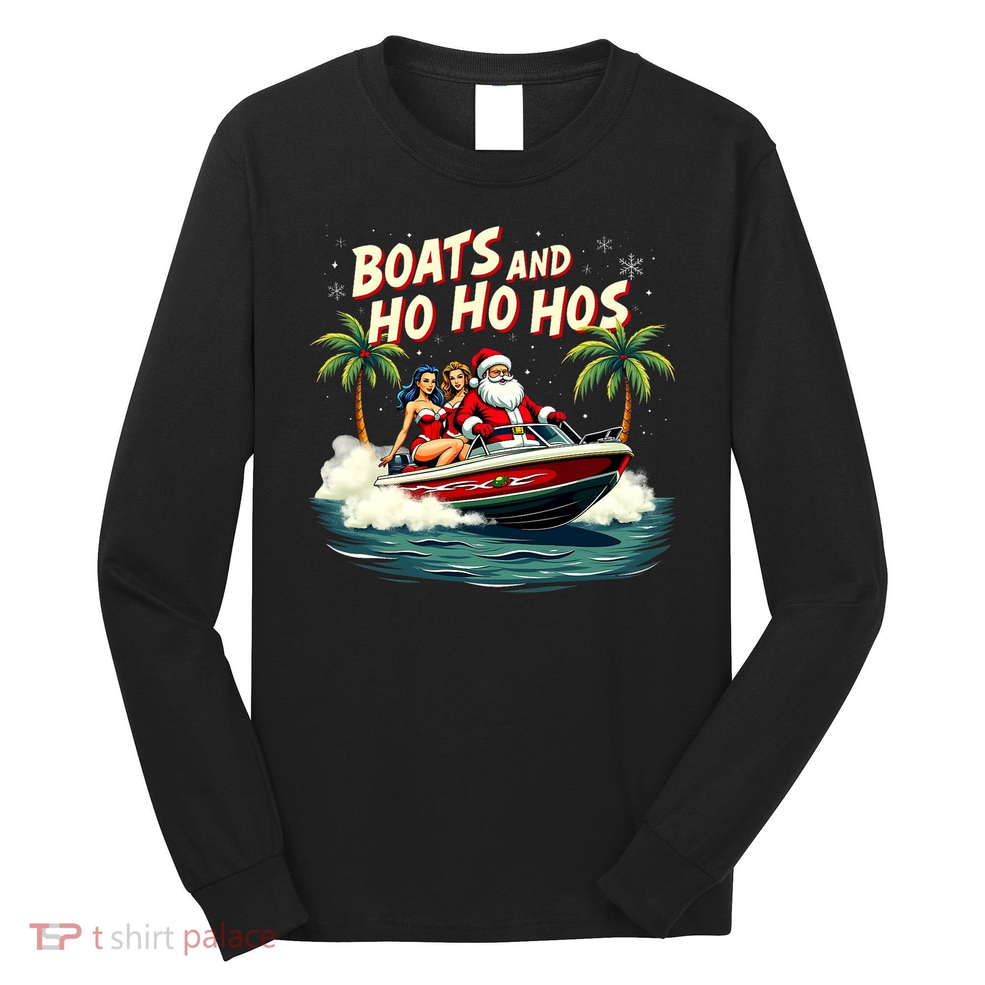 Christmas Funny Santa Boats And Ho Ho Hos Long Sleeve Shirt