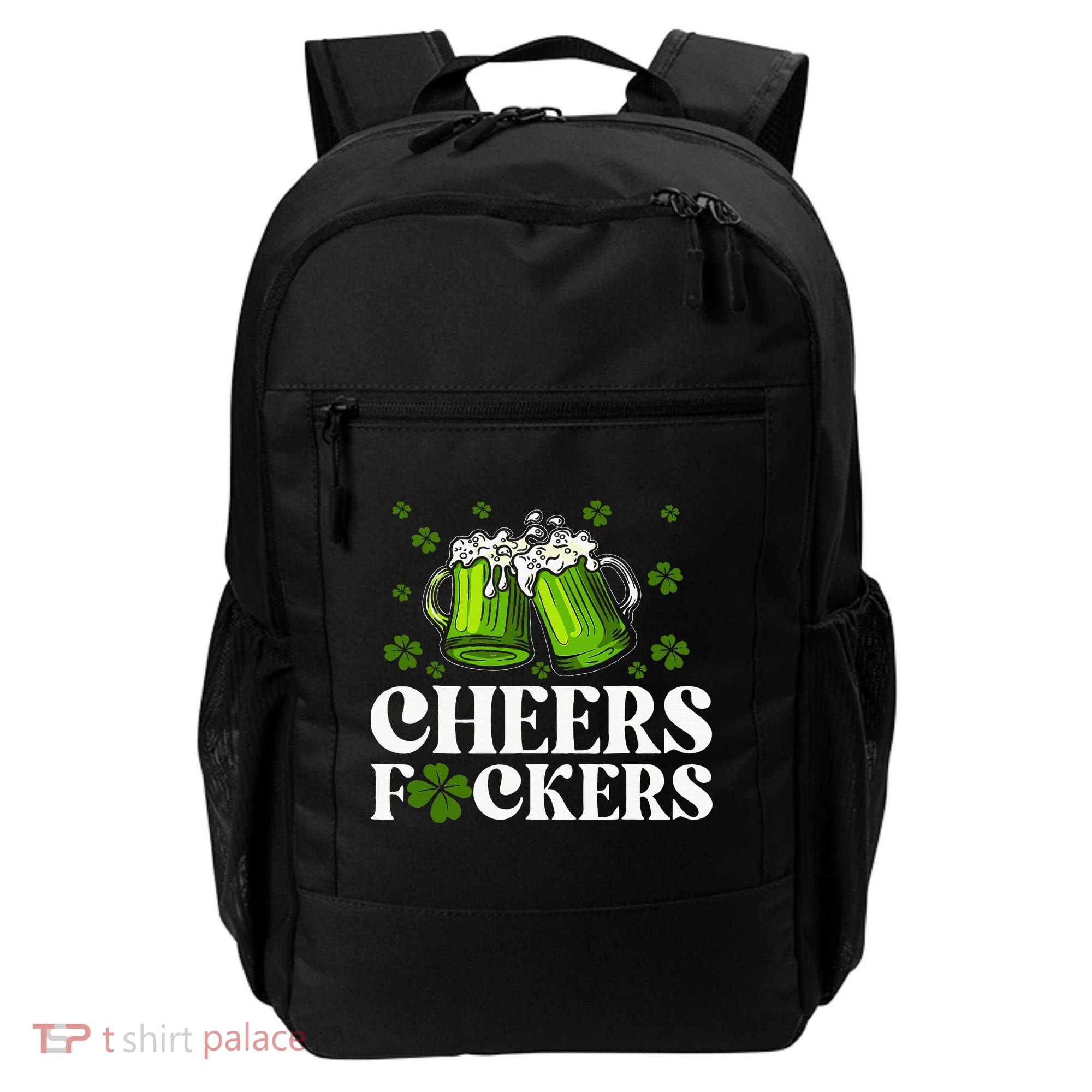 Cheers Fuckers St Patrick's Day Funny Beer Drinking Mugs Backpack
