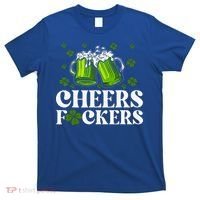 Cheers Fuckers St Patrick's Day Funny Beer Drinking Mugs T-Shirt thumb 0