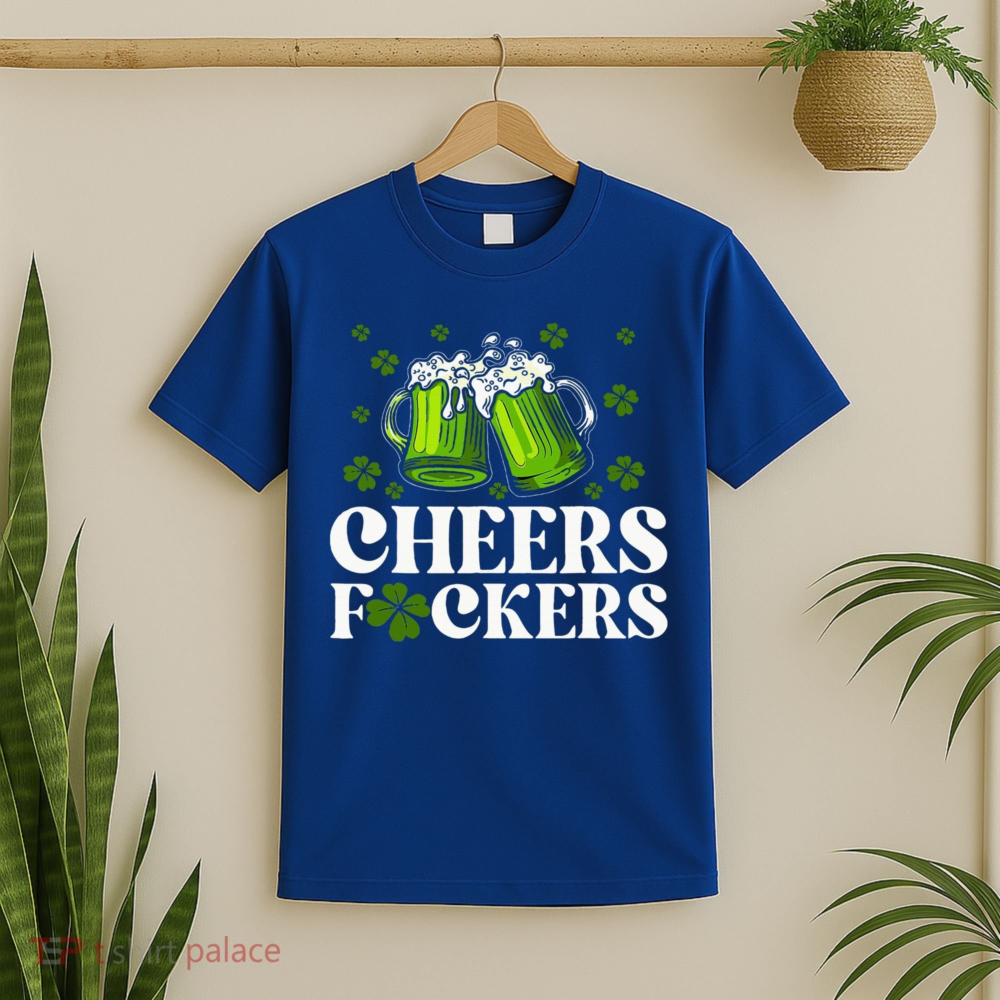 Cheers Fuckers St Patrick's Day Funny Beer Drinking Mugs T-Shirt