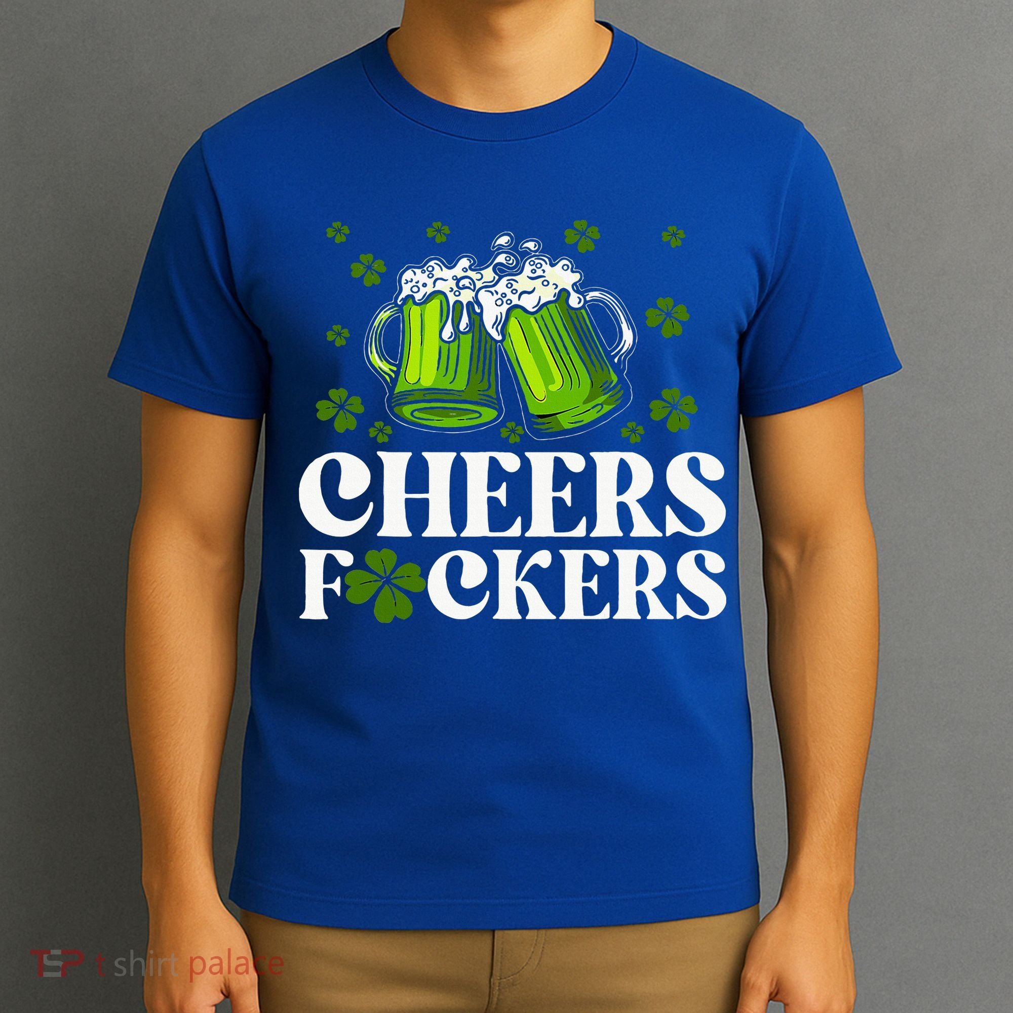 Cheers Fuckers St Patrick's Day Funny Beer Drinking Mugs T-Shirt