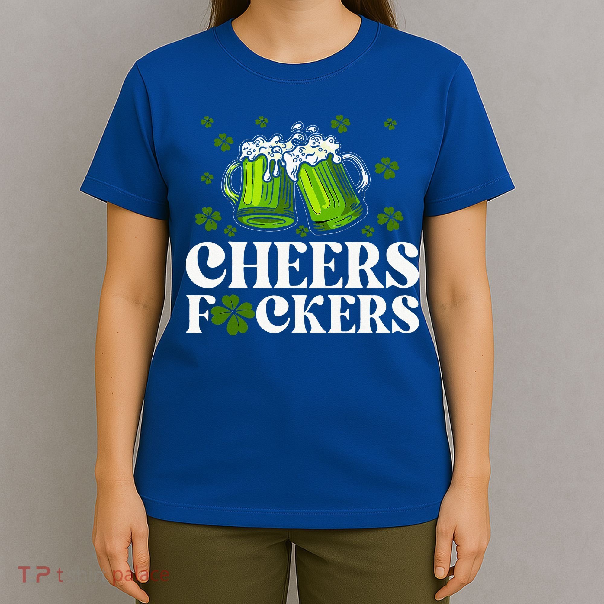 Cheers Fuckers St Patrick's Day Funny Beer Drinking Mugs T-Shirt