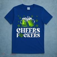 Cheers Fuckers St Patrick's Day Funny Beer Drinking Mugs T-Shirt thumb 5