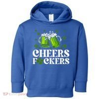 Cheers Fuckers St Patrick's Day Funny Beer Drinking Mugs Toddler Hoodie thumb 0