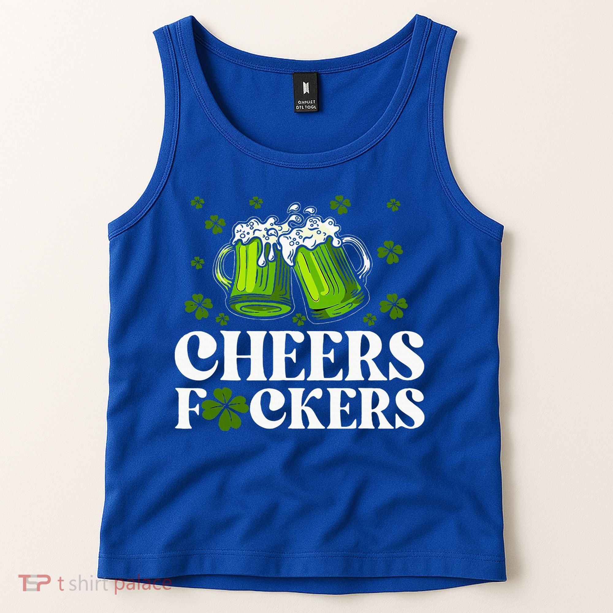 Cheers Fuckers St Patrick's Day Funny Beer Drinking Mugs Tank Top