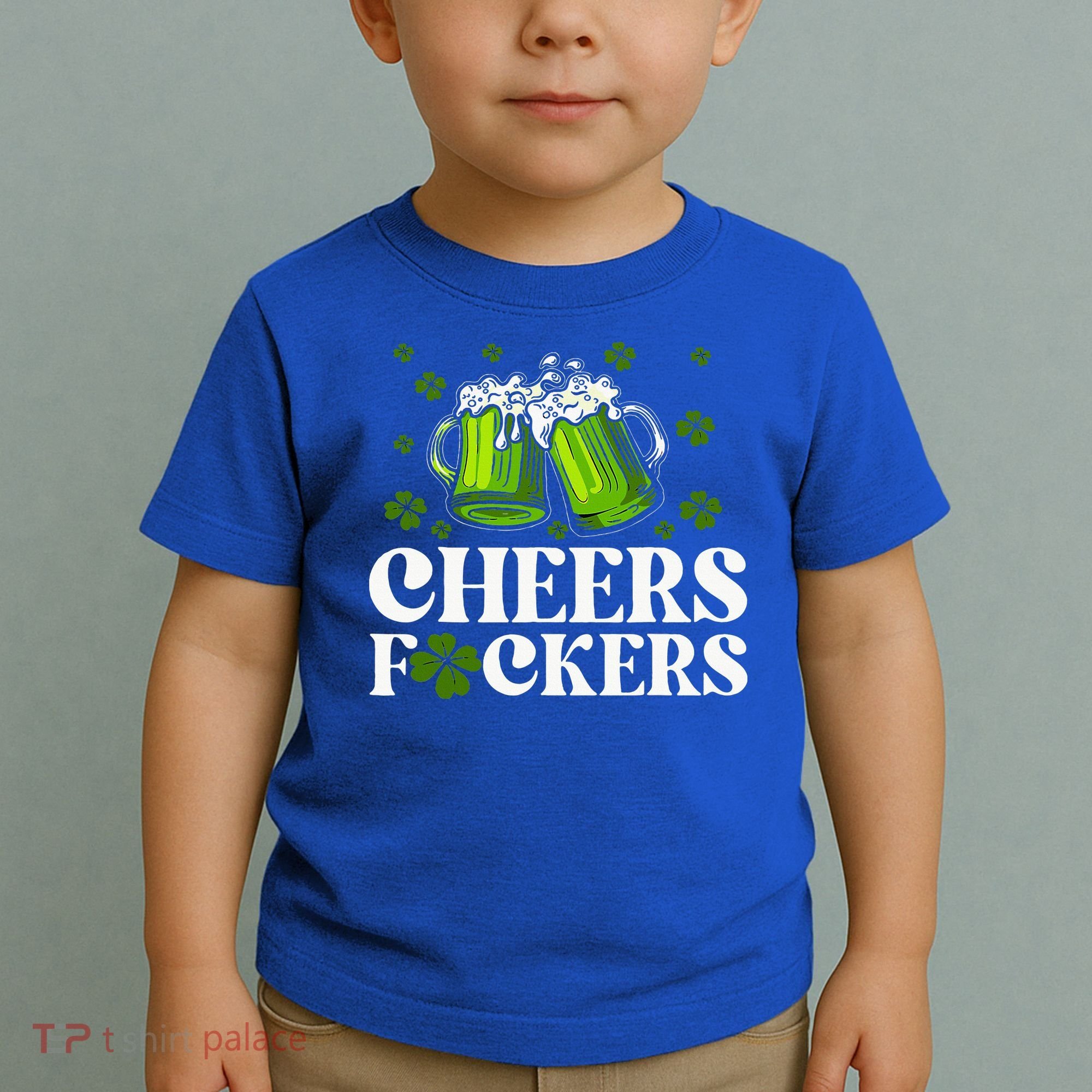 Cheers Fuckers St Patrick's Day Funny Beer Drinking Mugs Toddler T-Shirt