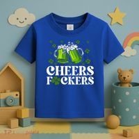 Cheers Fuckers St Patrick's Day Funny Beer Drinking Mugs Toddler T-Shirt thumb 3