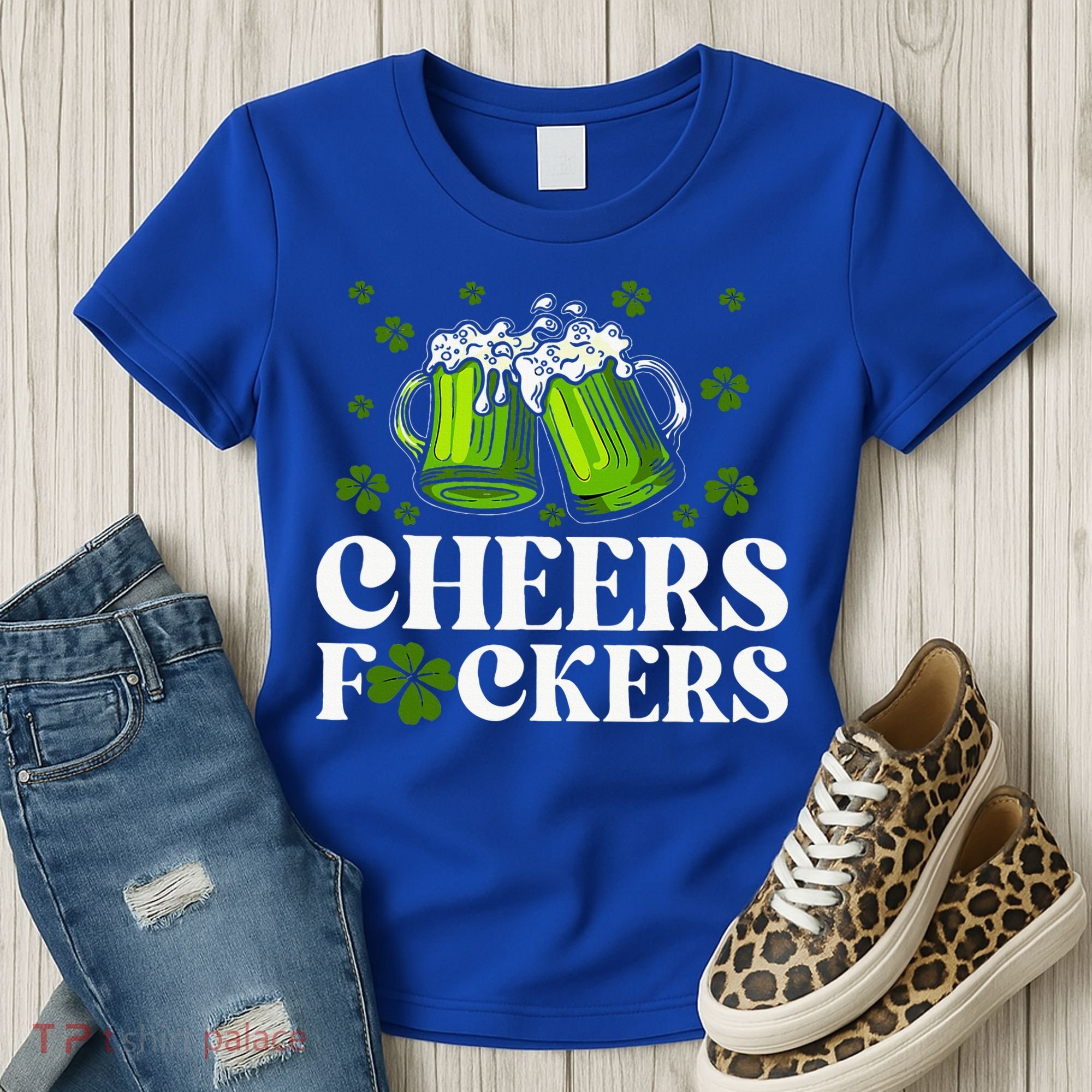 Cheers Fuckers St Patrick's Day Funny Beer Drinking Mugs Women's T-Shirt