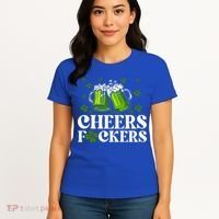 Cheers Fuckers St Patrick's Day Funny Beer Drinking Mugs Women's T-Shirt thumb 4