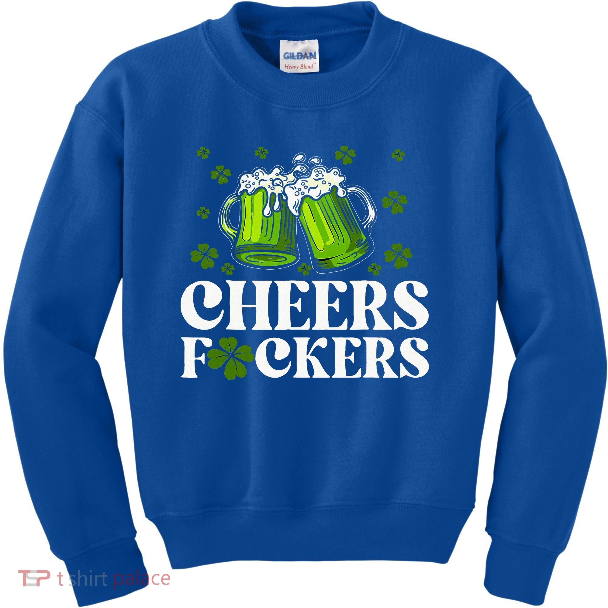 Cheers Fuckers St Patrick's Day Funny Beer Drinking Mugs Kids Sweatshirt