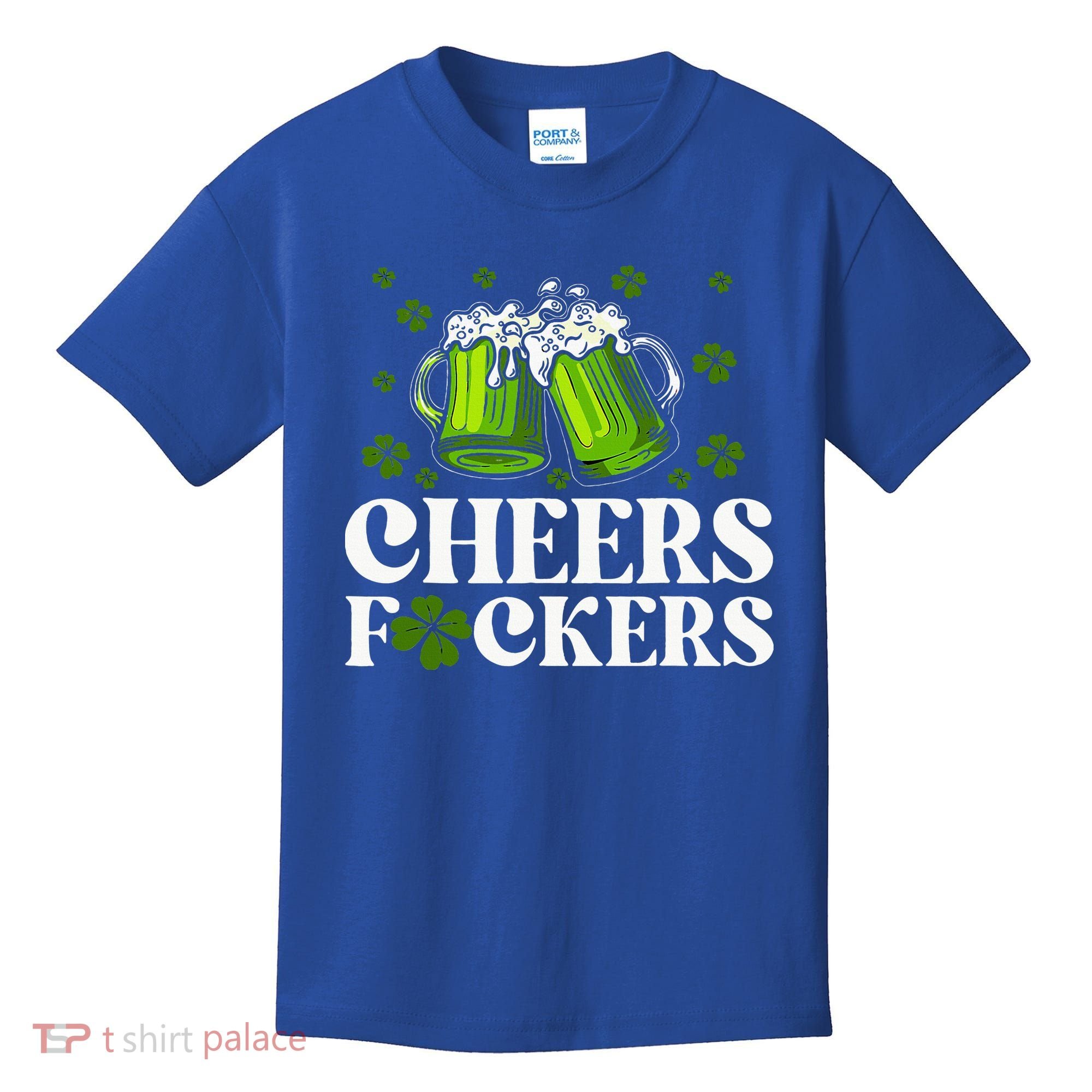 Cheers Fuckers St Patrick's Day Funny Beer Drinking Mugs Kids T-Shirt
