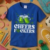 Cheers Fuckers St Patrick's Day Funny Beer Drinking Mugs Kids T-Shirt thumb 3