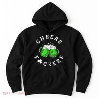 Cheers Fuckers St Patricks Day Beer Drinking Hoodie thumb 0