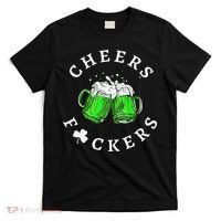 Cheers Fuckers St Patricks Day Beer Drinking T-Shirt thumb 0