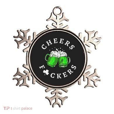 Cheers Fuckers St Patricks Day Beer Drinking Ornament