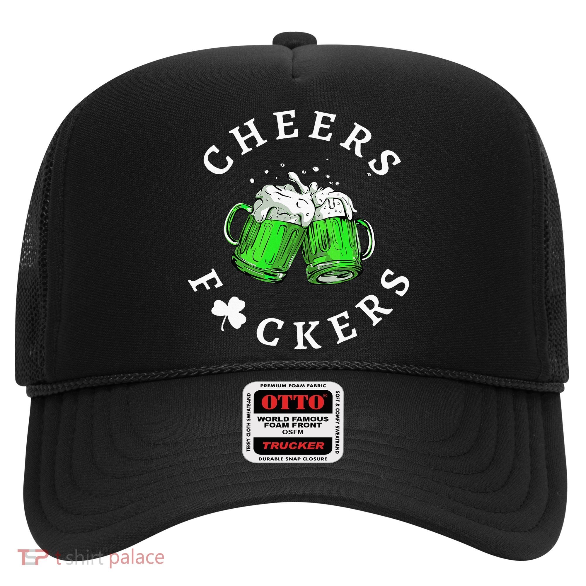 Cheers Fuckers St Patricks Day Beer Drinking Hat