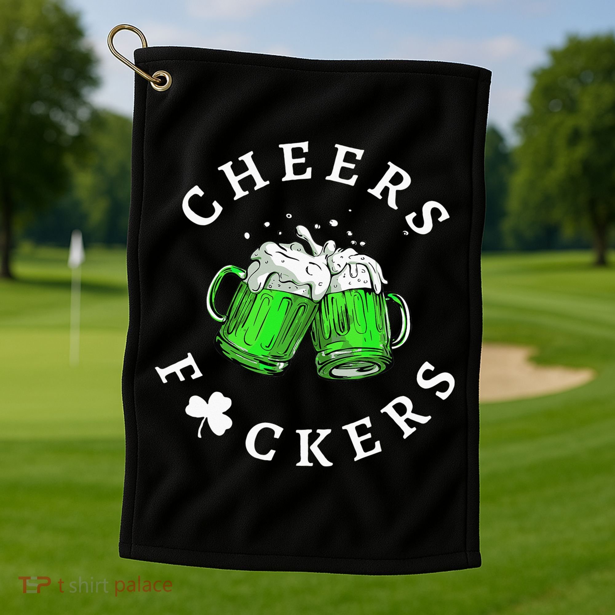Cheers Fuckers St Patricks Day Beer Drinking Golf Towel