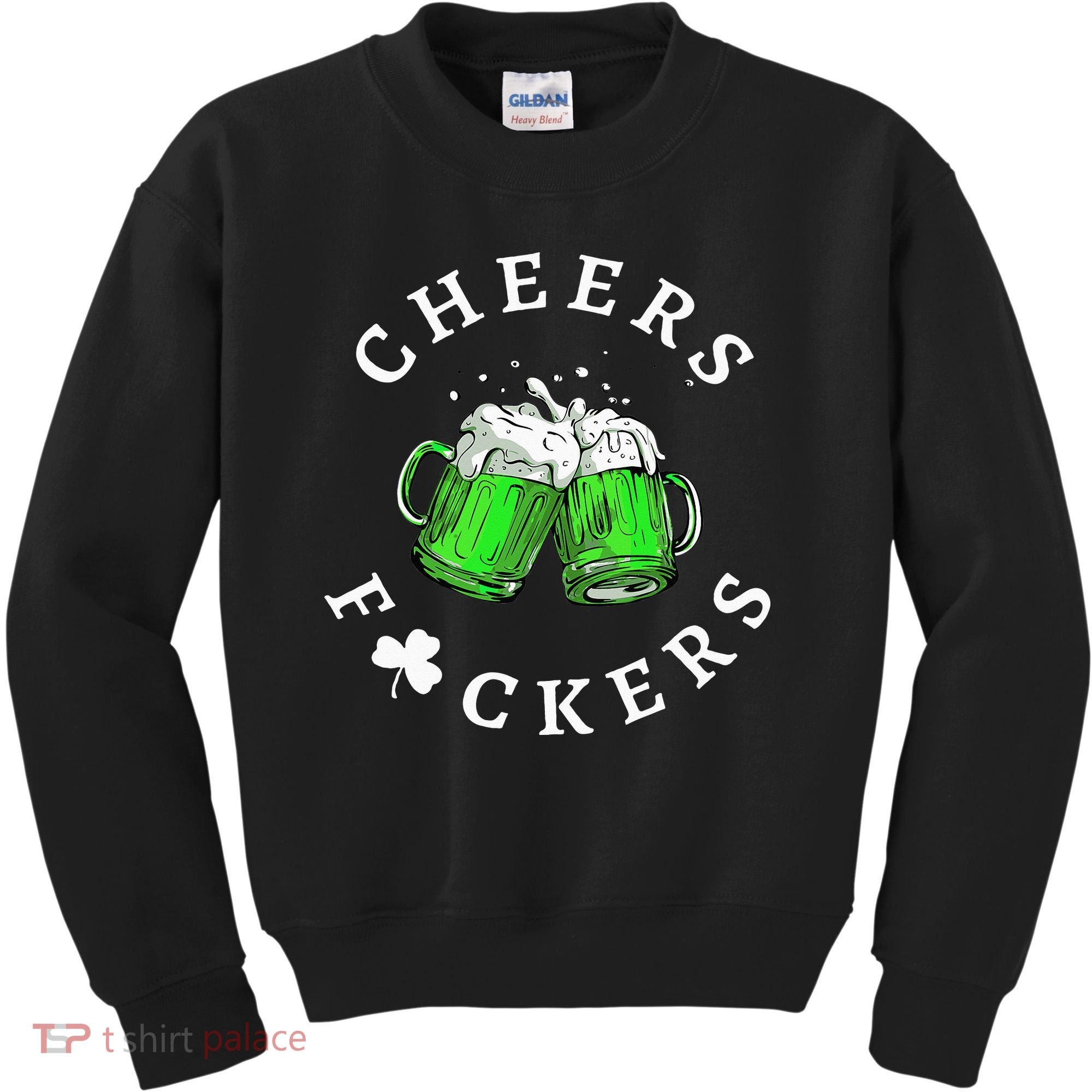 Cheers Fuckers St Patricks Day Beer Drinking Kids Sweatshirt
