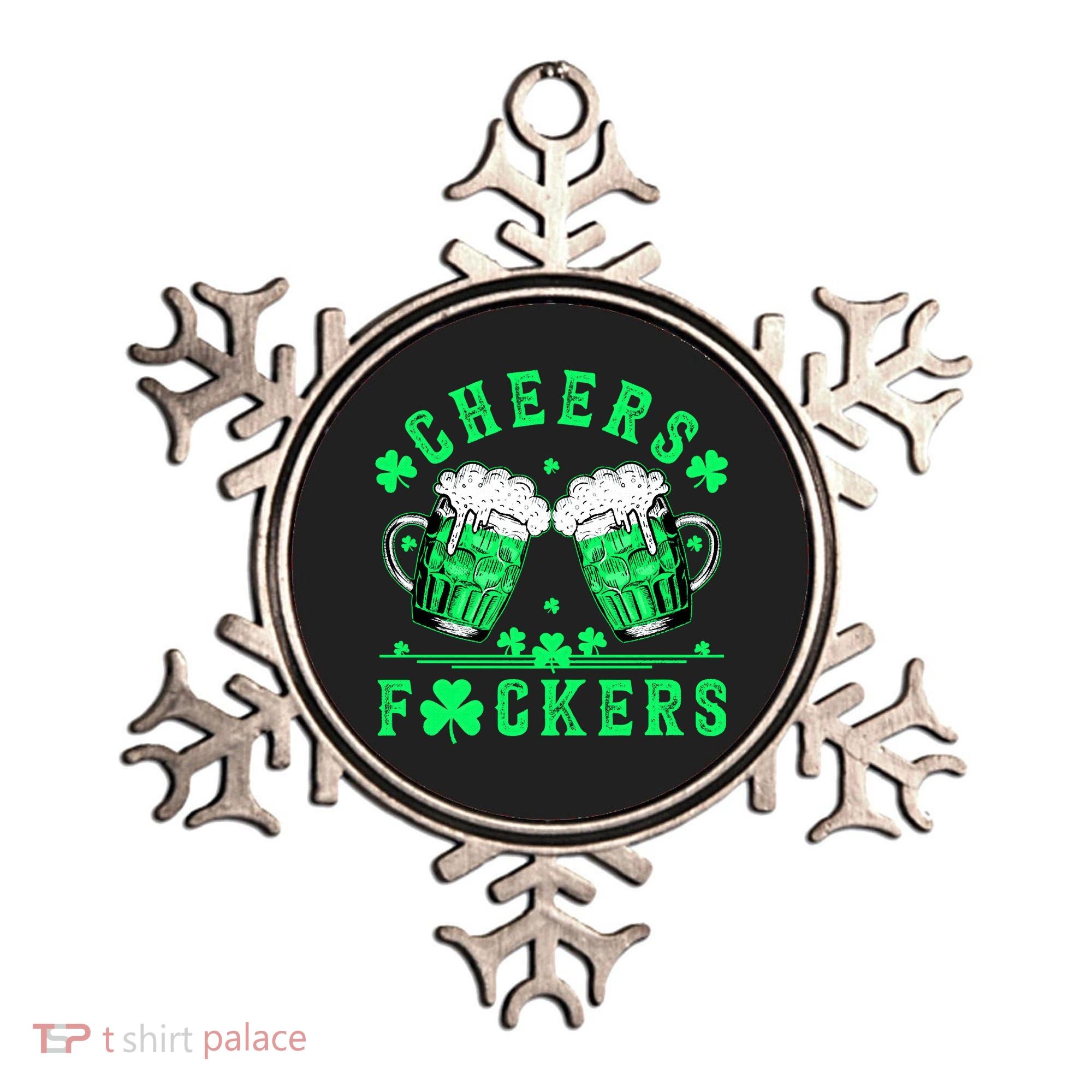 Cheers Fuckers St Patricks Day Beer Drinking Mugs Ornament