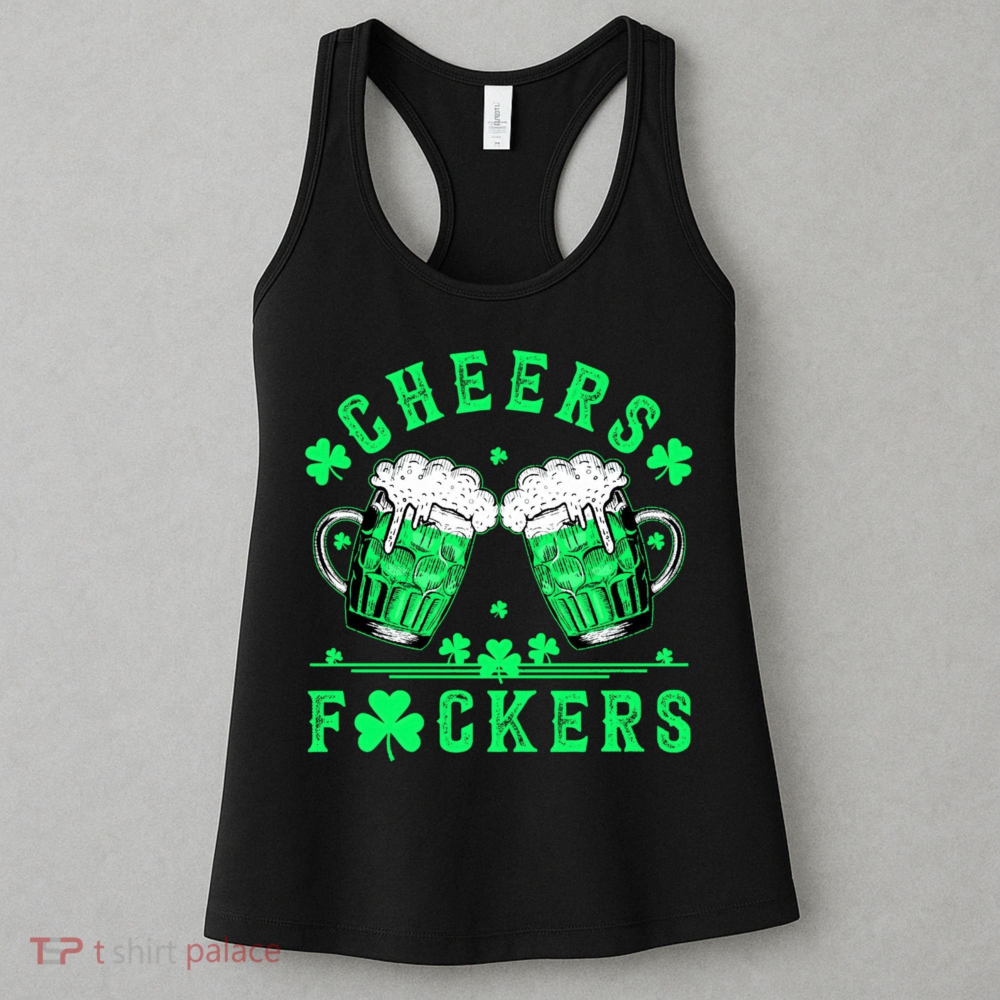 Cheers Fuckers St Patricks Day Beer Drinking Mugs Women's Tank Top