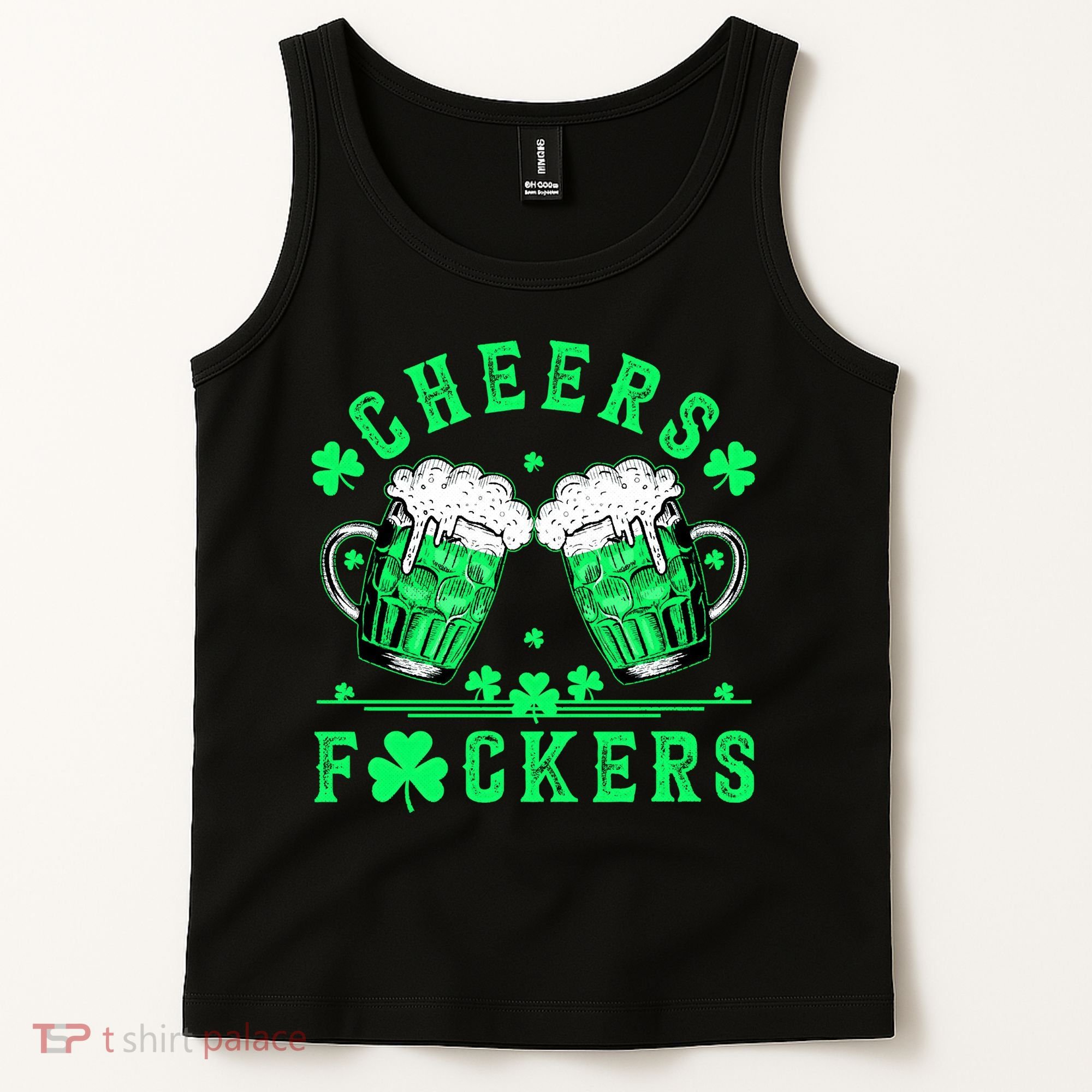 Cheers Fuckers St Patricks Day Beer Drinking Mugs Tank Top