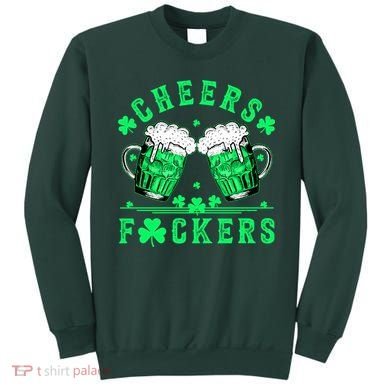 Cheers Fuckers St Patricks Day Beer Drinking Mugs Sweatshirt