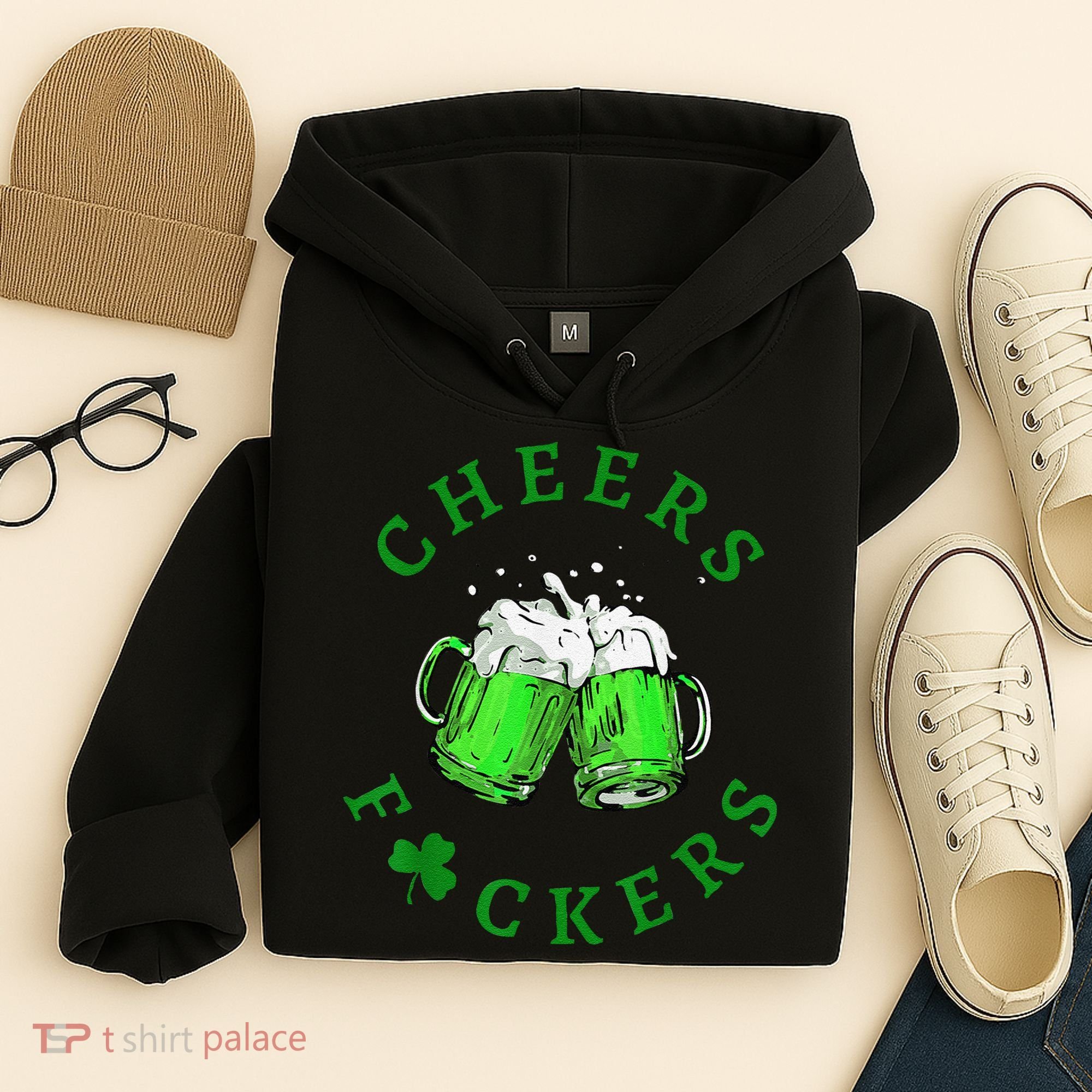 Cheers Fuckers St Patricks Day Beer Drinking Hoodie