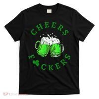 Cheers Fuckers St Patricks Day Beer Drinking T-Shirt thumb 0