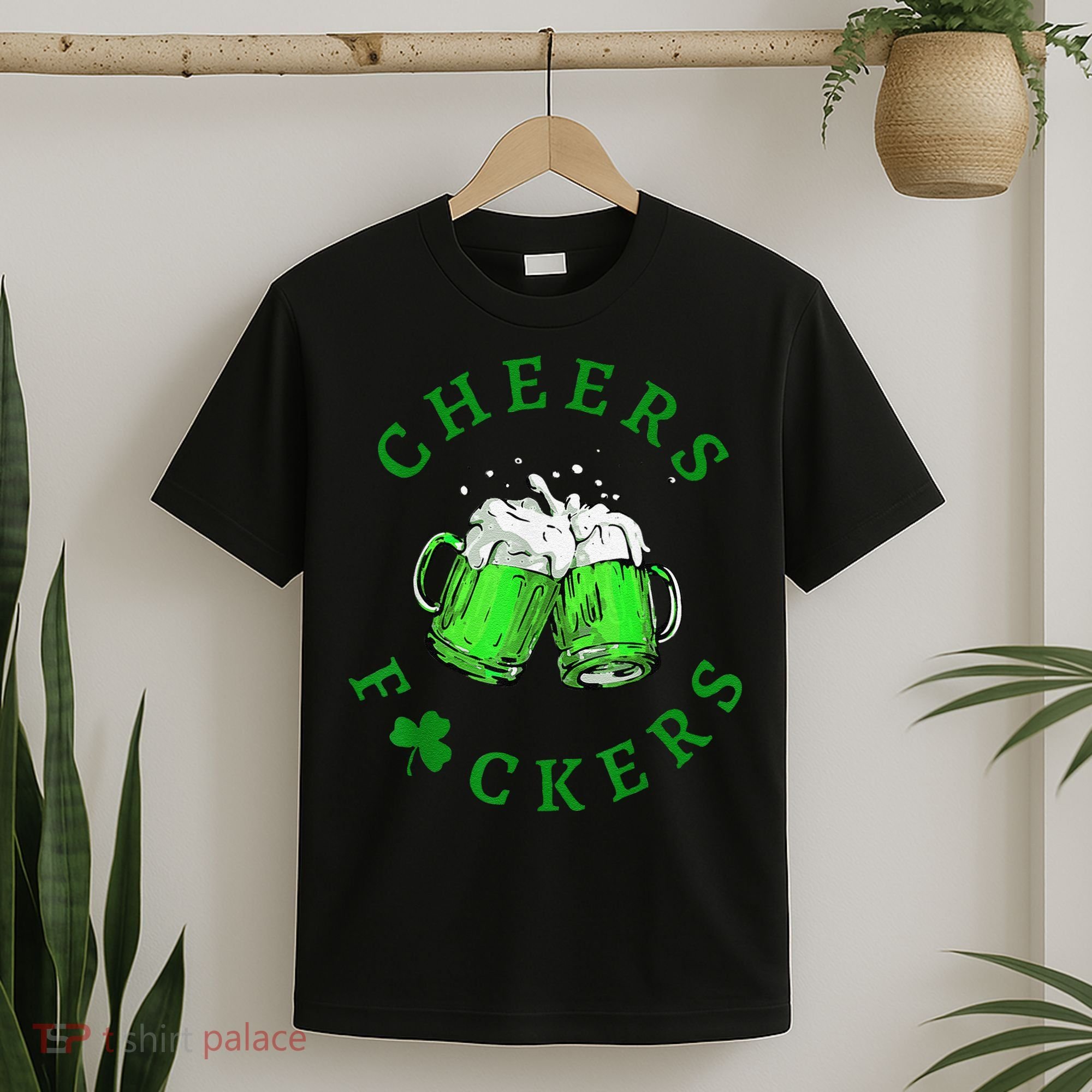 Cheers Fuckers St Patricks Day Beer Drinking T-Shirt