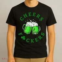 Cheers Fuckers St Patricks Day Beer Drinking T-Shirt thumb 3